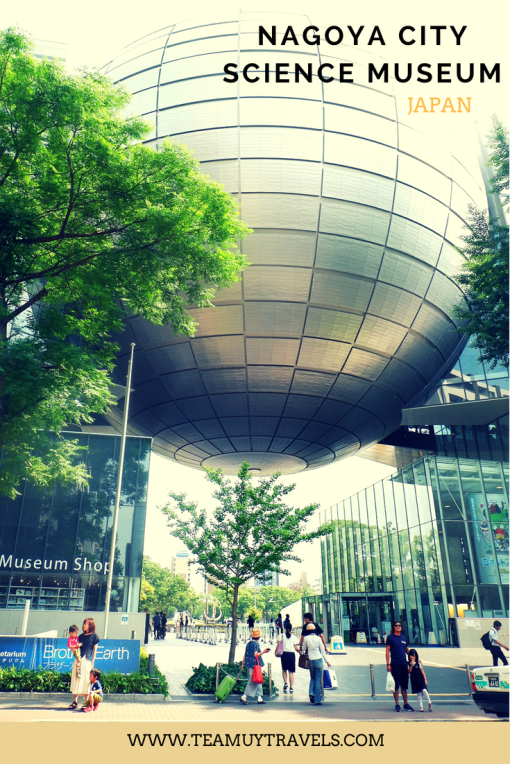 NAGOYA CITY SCIENCE MUSEUM, TEAM UY TRAVELS